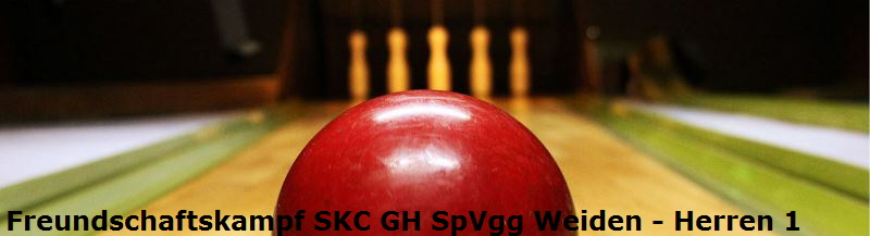 Freundschaftskampf SKC GH SpVgg Weiden - Herren 1